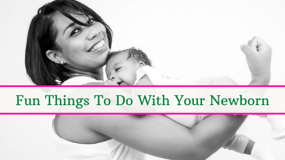 11 Fun Things To Do With Your Newborn Baby Little Duniya