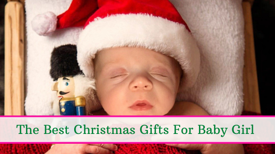 best baby girl christmas gifts
