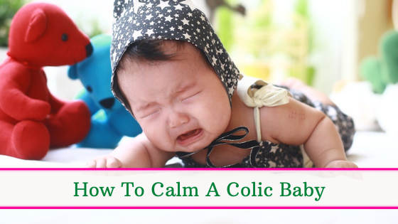 How To Calm A Colic Baby