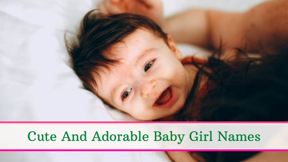 cute baby girl names with meanings