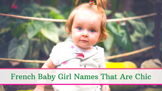 French baby names, French baby girl names