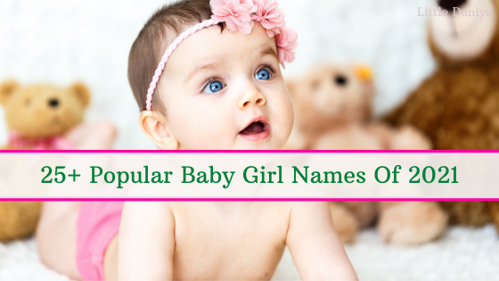 Popular Baby Girl Names 2021